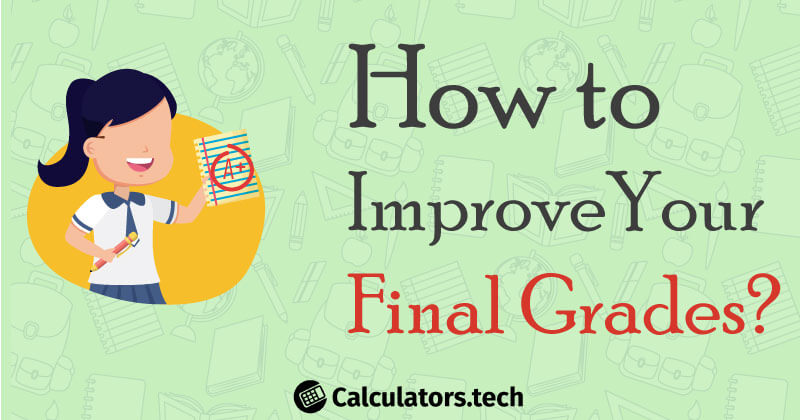 How to Improve your Final Grades?