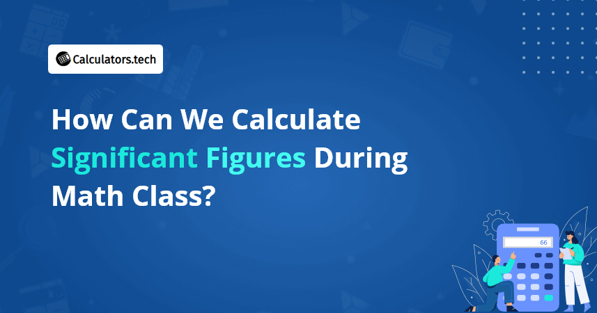 How Can We Calculate Significant Figures During Math Class?