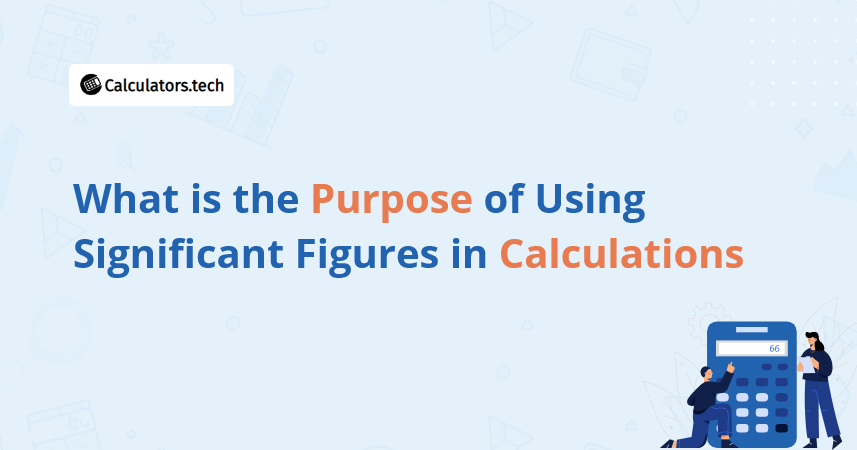 What is the Purpose of Using Significant Figures in Calculations?