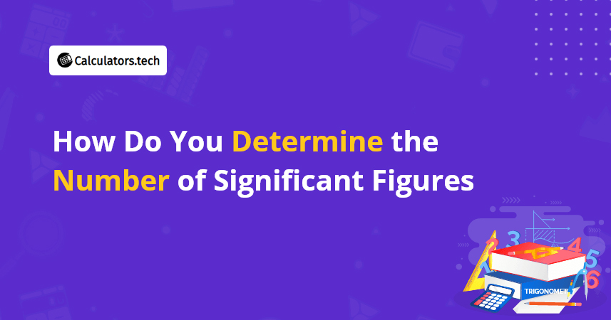 How Do You Determine the Number of Significant Figures?
