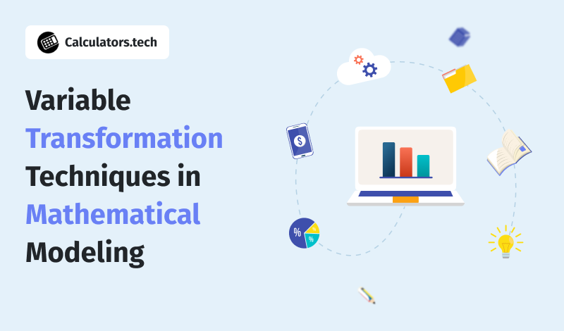 Variable Transformation Techniques in Mathematical Modeling