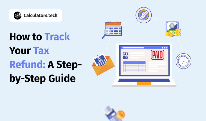 How to Track Your Tax Refund: A Step-by-Step Guide
