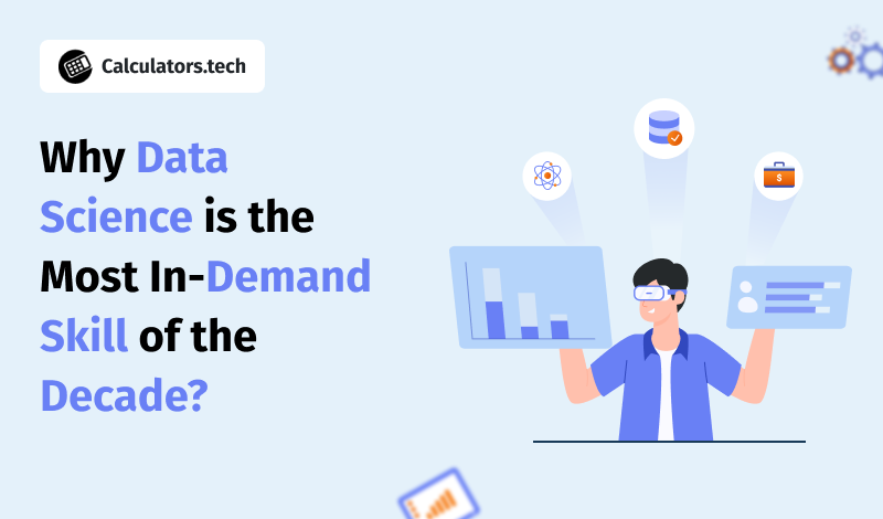 Why Data Science is the Most In-Demand Skill of the Decade?