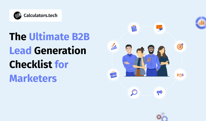 The Ultimate B2B Lead Generation Checklist for Marketers